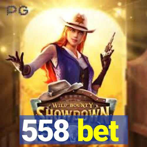 558 bet